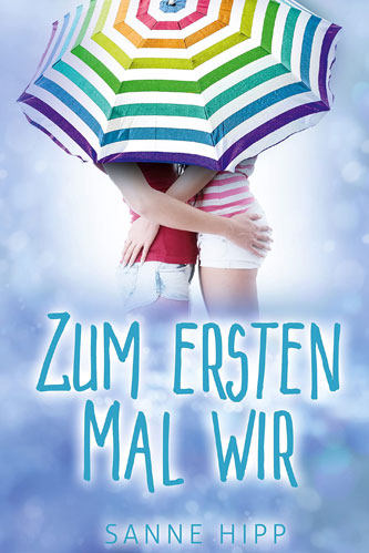 Buchcover Sanne Hipp - Zum ersten mal wir - lesbian romance